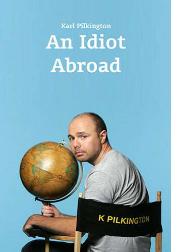 An Idiot Abroad (TV Series 2010–2012)